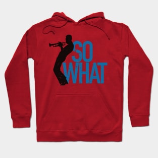 Miles Davis So What Hoodie